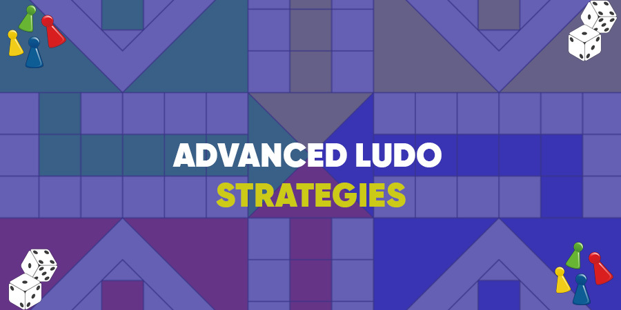 Advanced Ludo Strategies