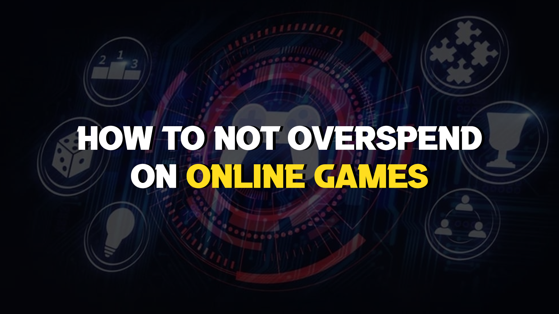 How to Not Overspend on Online Games